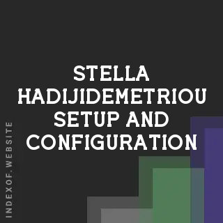 Stella Hadijidemetriou Setup and Configuration | Indexof