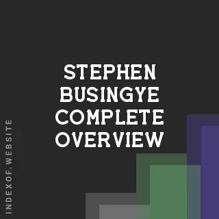 Stephen Busingye Complete Overview | Indexof