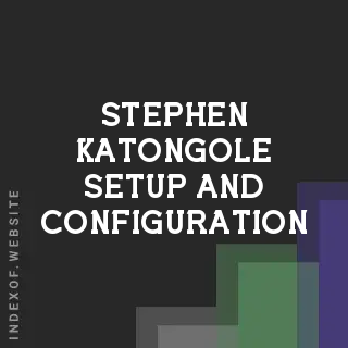 Stephen Katongole Setup and Configuration | Indexof