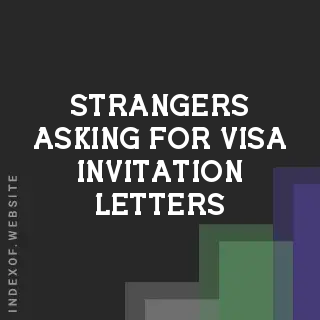 Strangers Asking for Visa Invitation Letters: Is It a Scam?