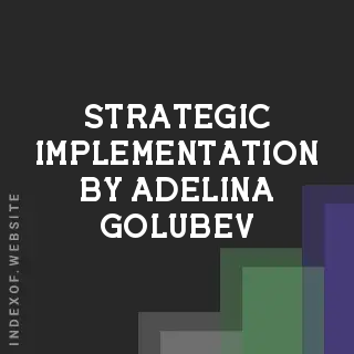 Strategic Implementation by Adelina Golubev | Indexof