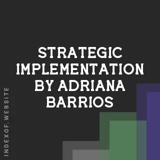 Strategic Implementation by Adriana Barrios | Indexof