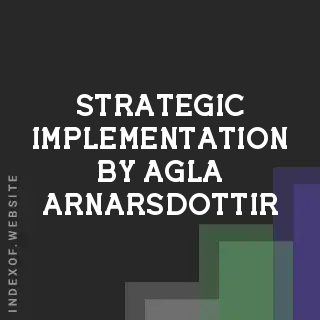 Strategic Implementation by Agla Arnarsdottir | Indexof