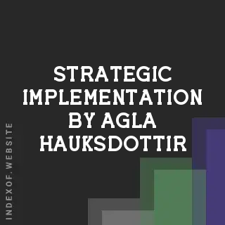 Strategic Implementation by Agla Hauksdottir | Indexof