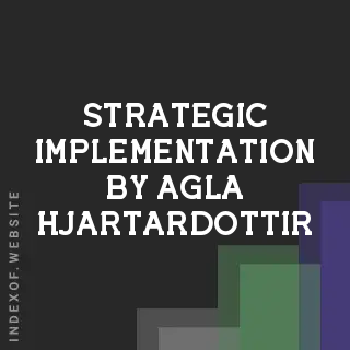 Strategic Implementation by Agla Hjartardottir | Indexof