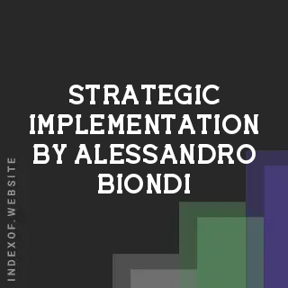 Strategic Implementation by Alessandro Biondi | Indexof