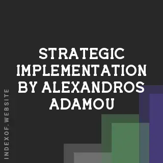 Strategic Implementation by Alexandros Adamou | Indexof