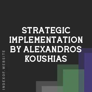 Strategic Implementation by Alexandros Koushias | Indexof