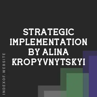 Strategic Implementation by Alina Kropyvnytskyi | Indexof