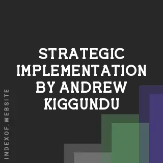 Strategic Implementation by Andrew Kiggundu | Indexof