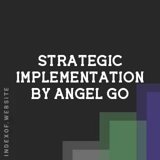 Strategic Implementation by Angel Go | Indexof