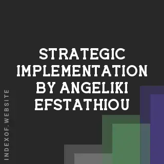 Strategic Implementation by Angeliki Efstathiou | Indexof