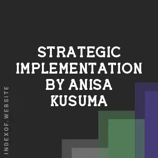 Strategic Implementation by Anisa Kusuma | Indexof