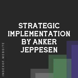 Strategic Implementation by Anker Jeppesen | Indexof