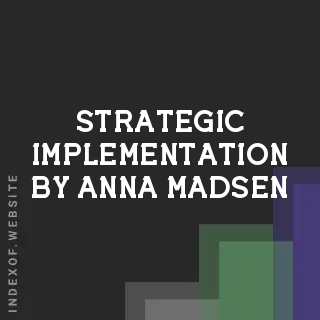 Strategic Implementation by Anna Madsen | Indexof