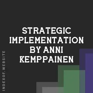 Strategic Implementation by Anni Kemppainen | Indexof