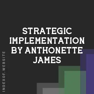 Strategic Implementation by Anthonette James | Indexof