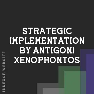 Strategic Implementation by Antigoni Xenophontos | Indexof