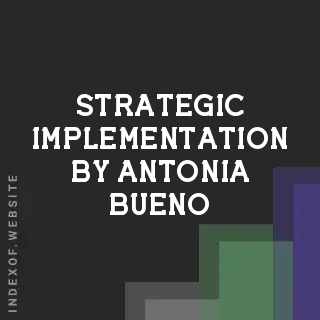 Strategic Implementation by Antonia Bueno | Indexof