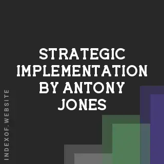 Strategic Implementation by Antony Jones | Indexof