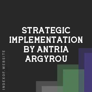 Strategic Implementation by Antria Argyrou | Indexof