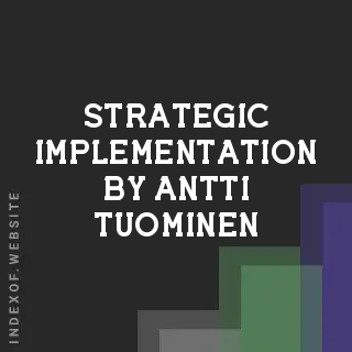 Strategic Implementation by Antti Tuominen | Indexof