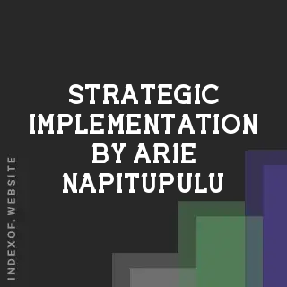 Strategic Implementation by Arie Napitupulu | Indexof