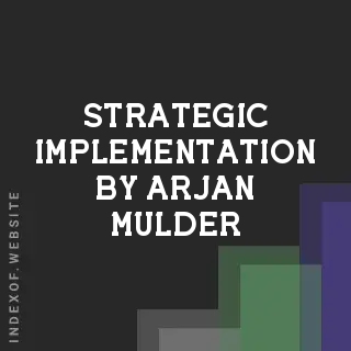 Strategic Implementation by Arjan Mulder | Indexof