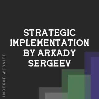 Strategic Implementation by Arkady Sergeev | Indexof