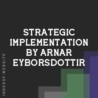 Strategic Implementation by Arnar Eyborsdottir | Indexof