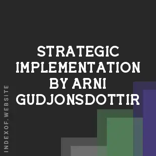 Strategic Implementation by Arni Gudjonsdottir | Indexof
