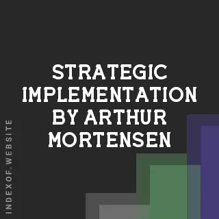 Strategic Implementation by Arthur Mortensen | Indexof