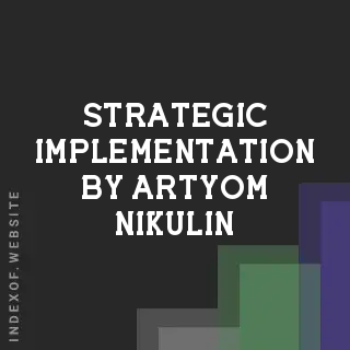 Strategic Implementation by Artyom Nikulin | Indexof