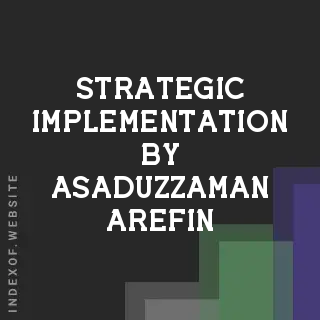Strategic Implementation by Asaduzzaman Arefin | Indexof