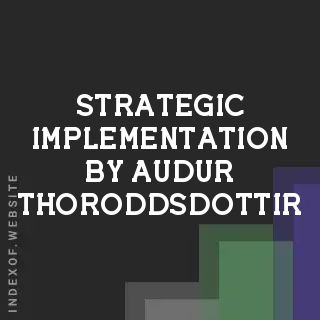 Strategic Implementation by Audur Thoroddsdottir | Indexof