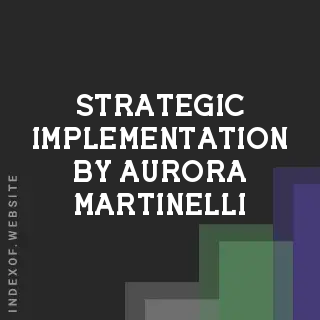 Strategic Implementation by Aurora Martinelli | Indexof