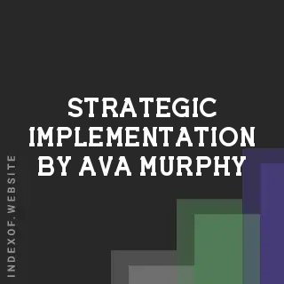 Strategic Implementation by Ava Murphy | Indexof