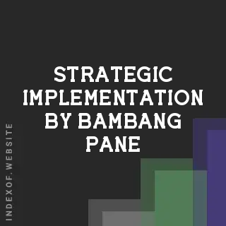 Strategic Implementation by Bambang Pane | Indexof