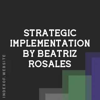 Strategic Implementation by Beatriz Rosales | Indexof