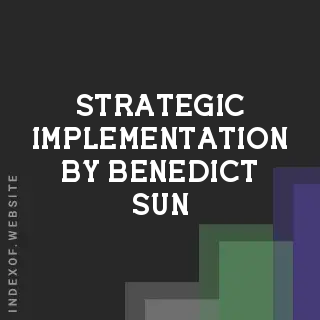 Strategic Implementation by Benedict Sun | Indexof