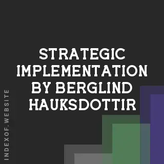 Strategic Implementation by Berglind Hauksdottir | Indexof