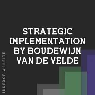 Strategic Implementation by Boudewijn van de Velde | Indexof