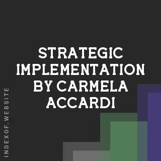 Strategic Implementation by Carmela Accardi | Indexof