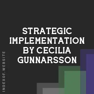 Strategic Implementation by Cecilia Gunnarsson | Indexof