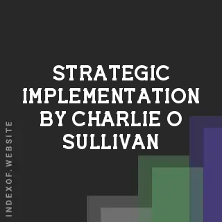 Strategic Implementation by Charlie O Sullivan | Indexof