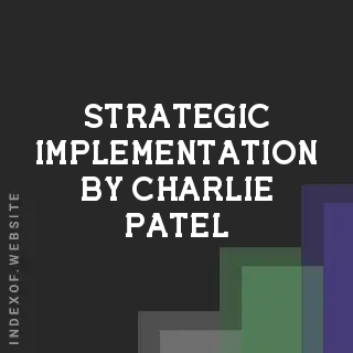 Strategic Implementation by Charlie Patel | Indexof