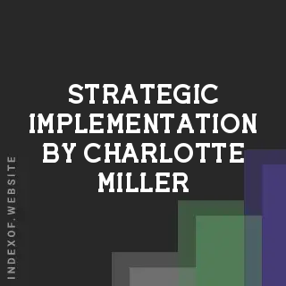 Strategic Implementation by Charlotte Miller | Indexof