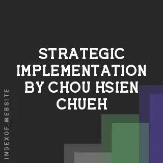 Strategic Implementation by Chou-hsien Chueh | Indexof