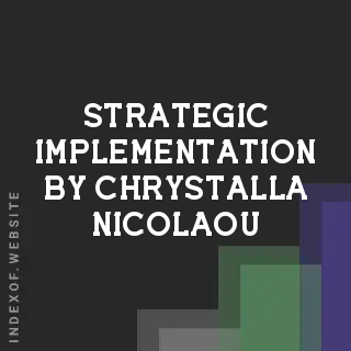 Strategic Implementation by Chrystalla Nicolaou | Indexof