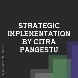 Strategic Implementation by Citra Pangestu | Indexof